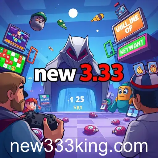 Revamp in Online Gaming: The Rise of new333